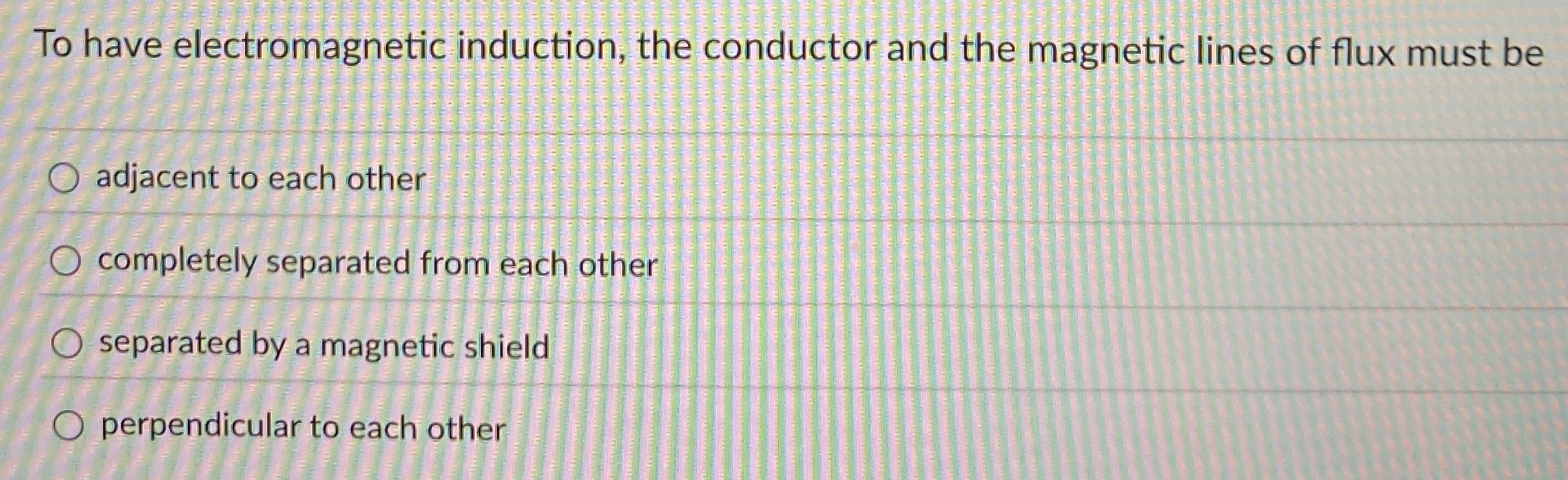 To have electromagnetic induction, the conductor