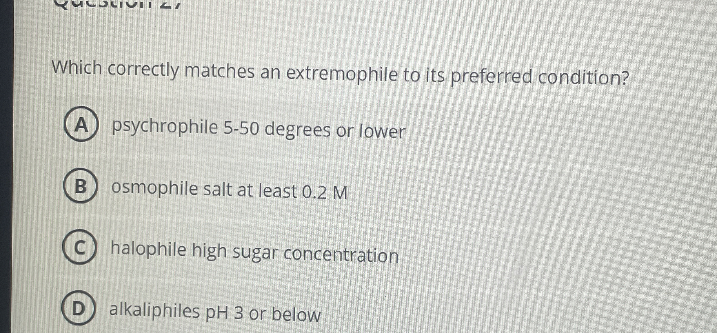 Which correctly matches an extremophile to its