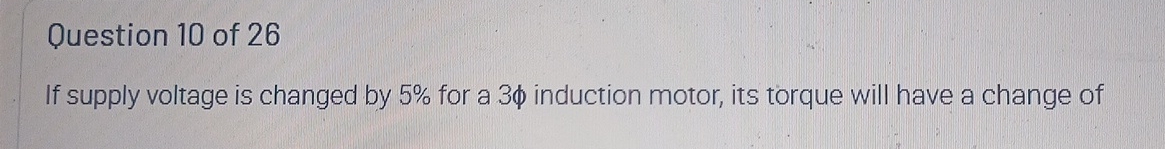 Question 1 0 of 2 6 If supply voltage is changed