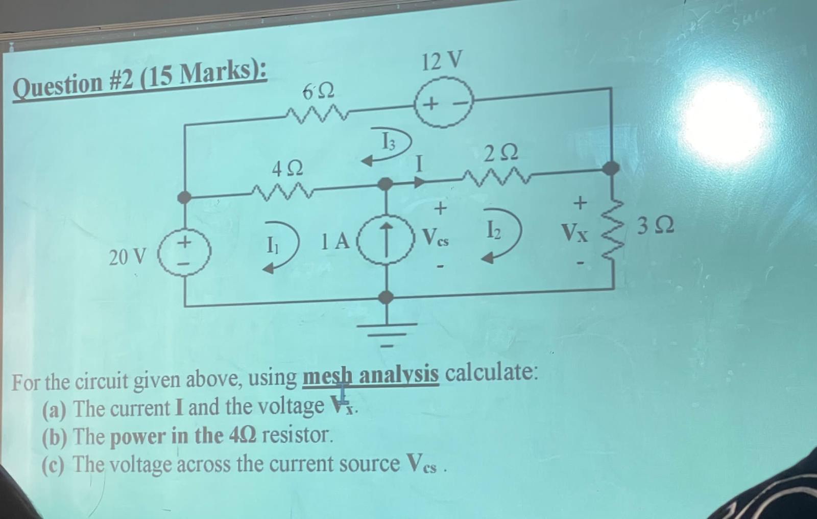Question # 2 ( 1 5 Marks ) : For the circuit