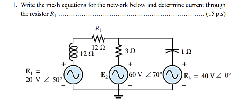 1 . Write the mesh equations for the network