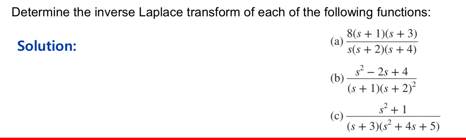 Determine the inverse Laplace transform of each