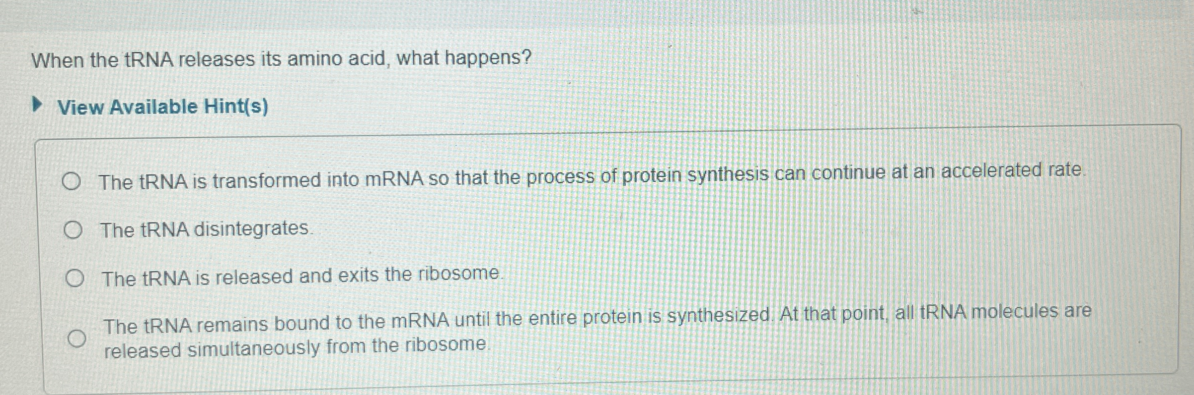 When the tRNA releases its amino acid, what
