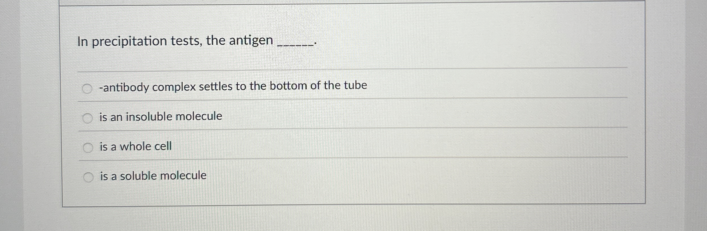 In precipitation tests, the antigen q , . q , -