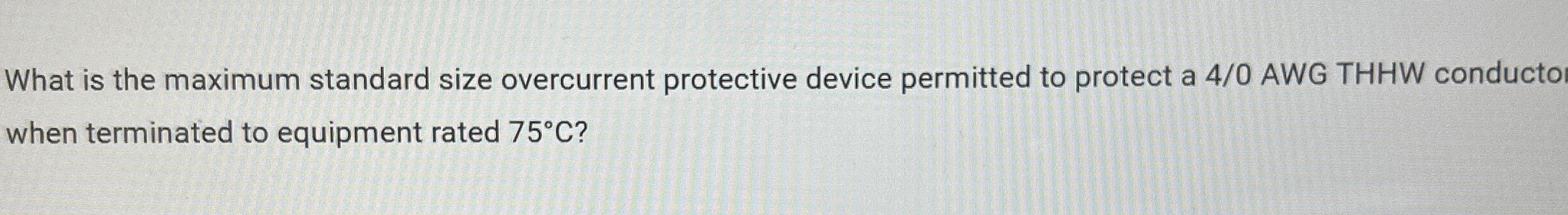 What is the maximum standard size overcurrent