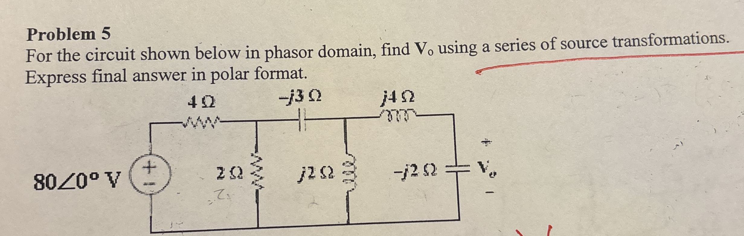 Problem 5 For the circuit shown below in phasor
