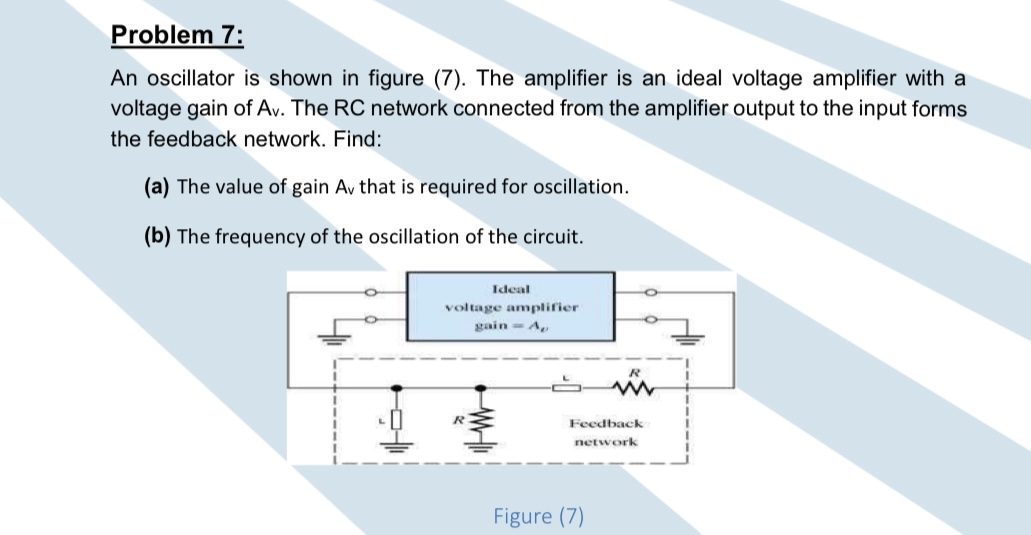 Problem 7 : An oscillator is shown in figure ( 7