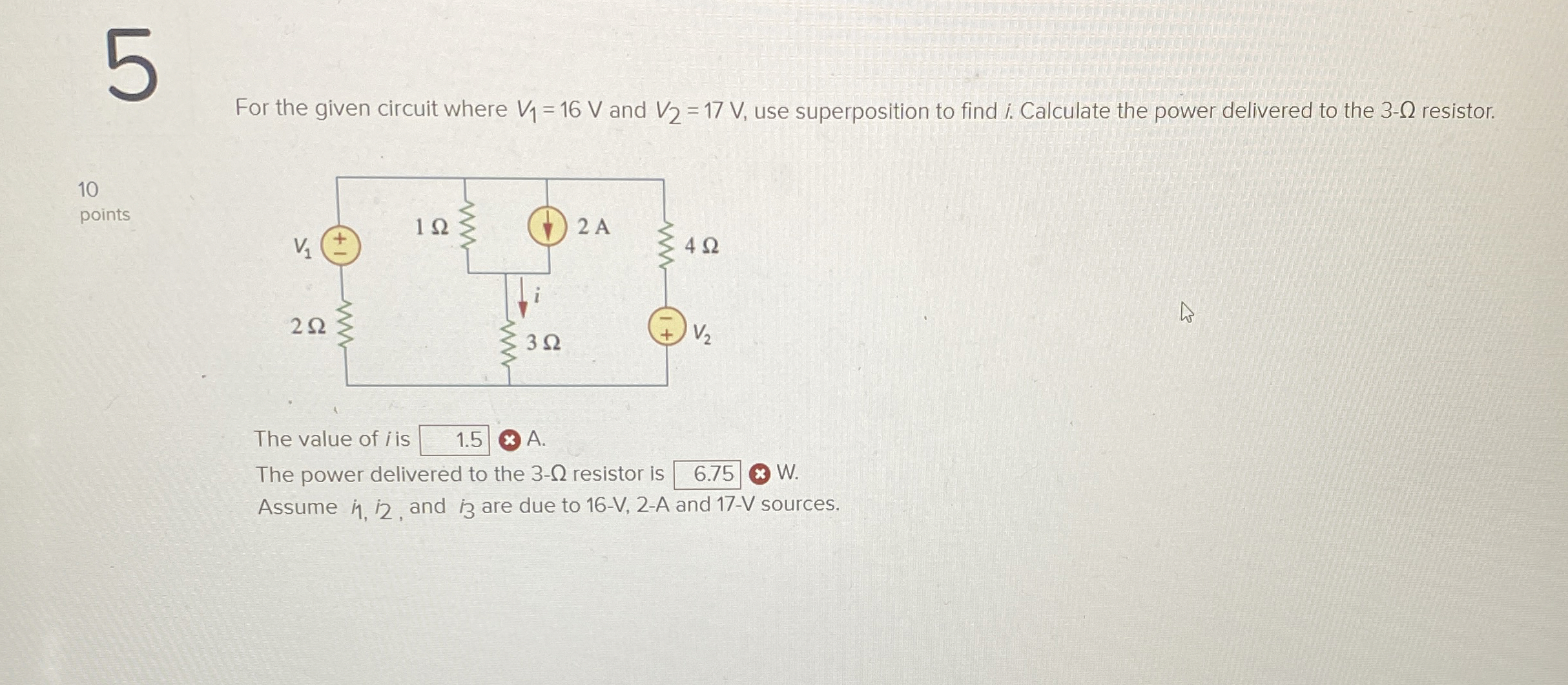For the given circuit where V 1 = 1 6 V and V 2 =