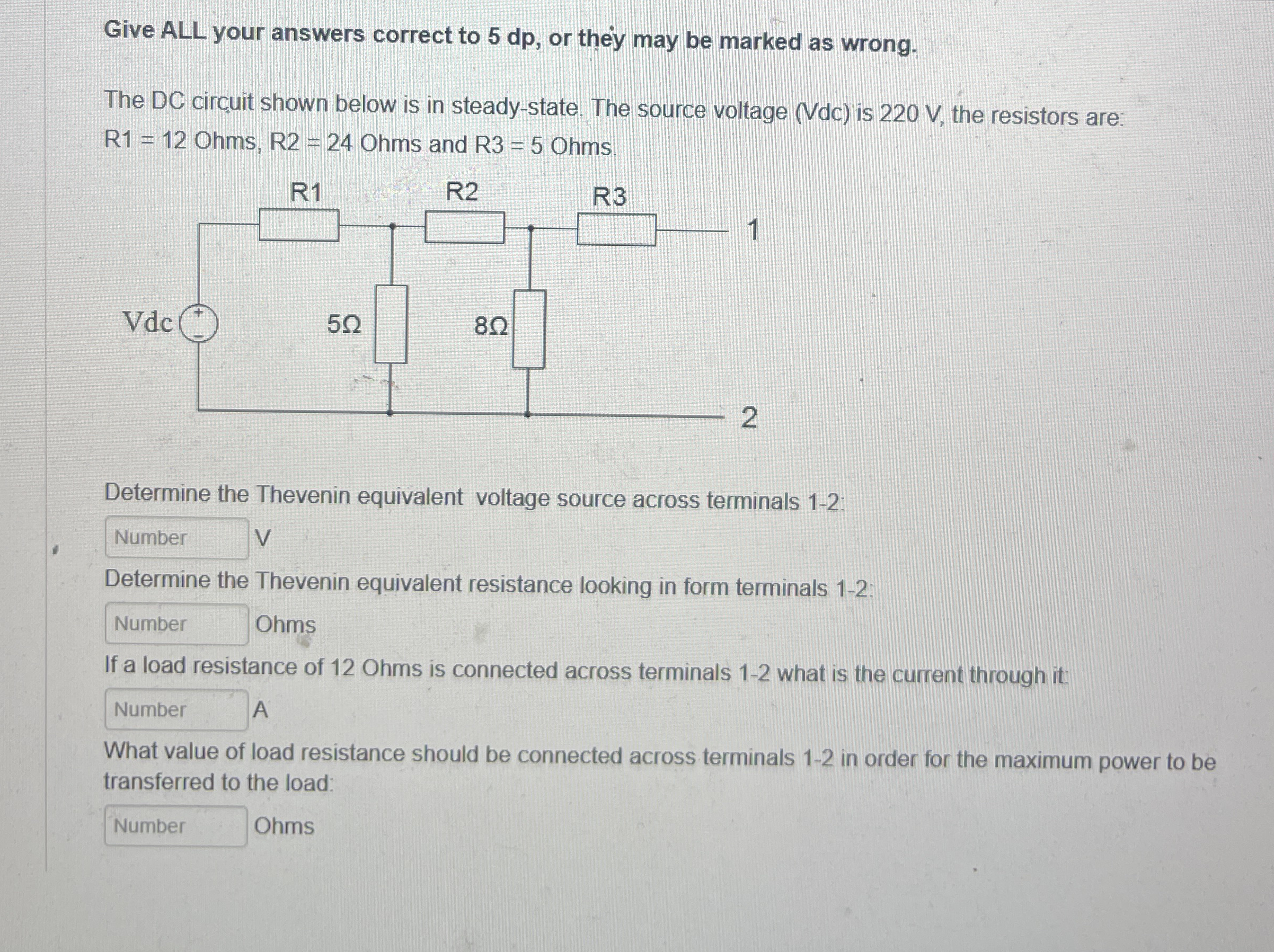Give ALL your answers correct to 5 dp , or they