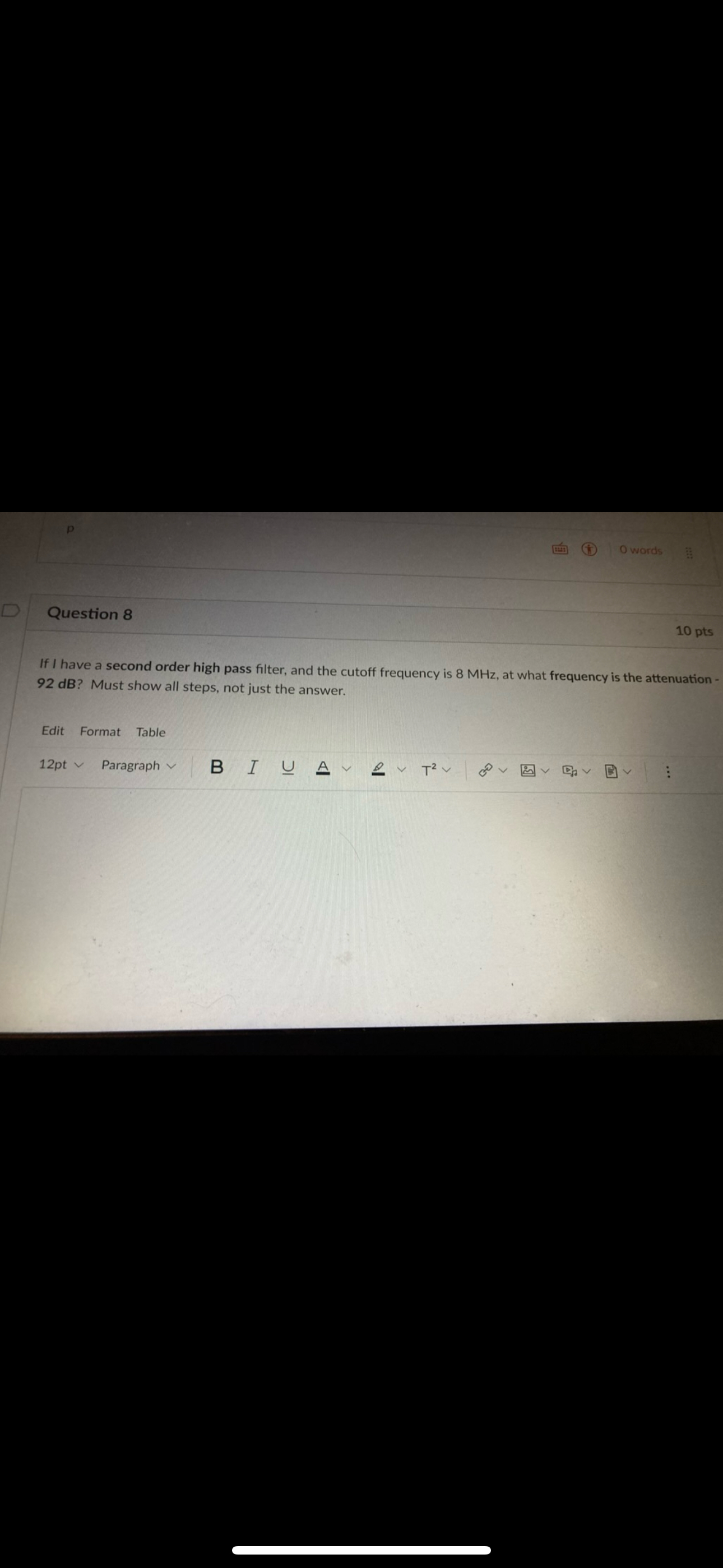 Question 8 1 0 pts If I have a second order high