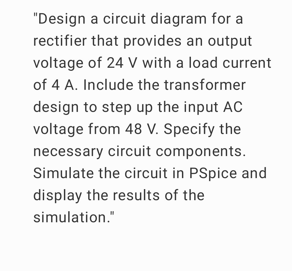 "Design a circuit diagram for a rectifier that