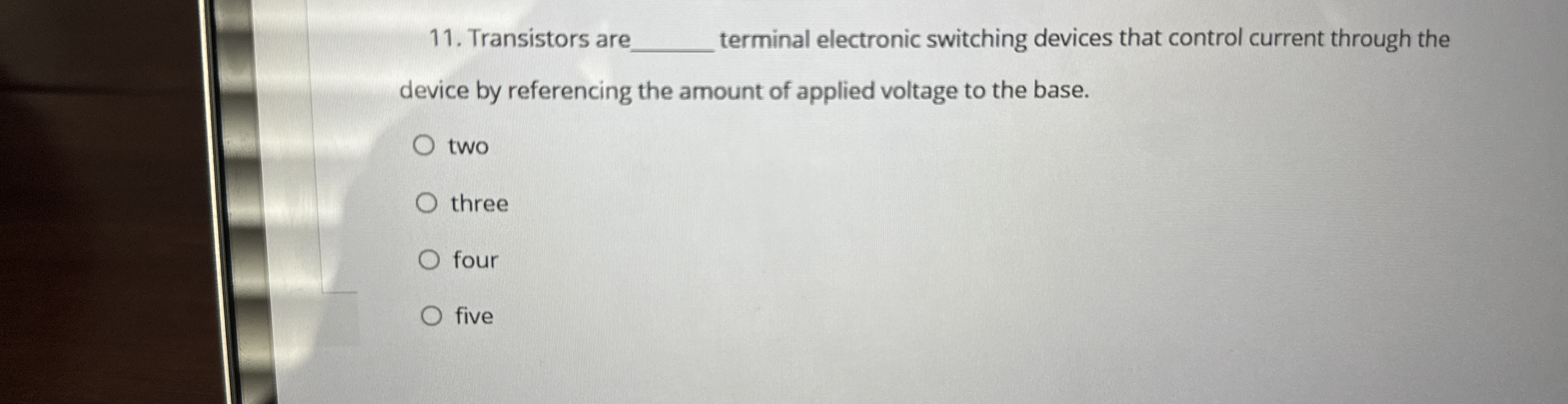 Transistors are q , terminal electronic switching