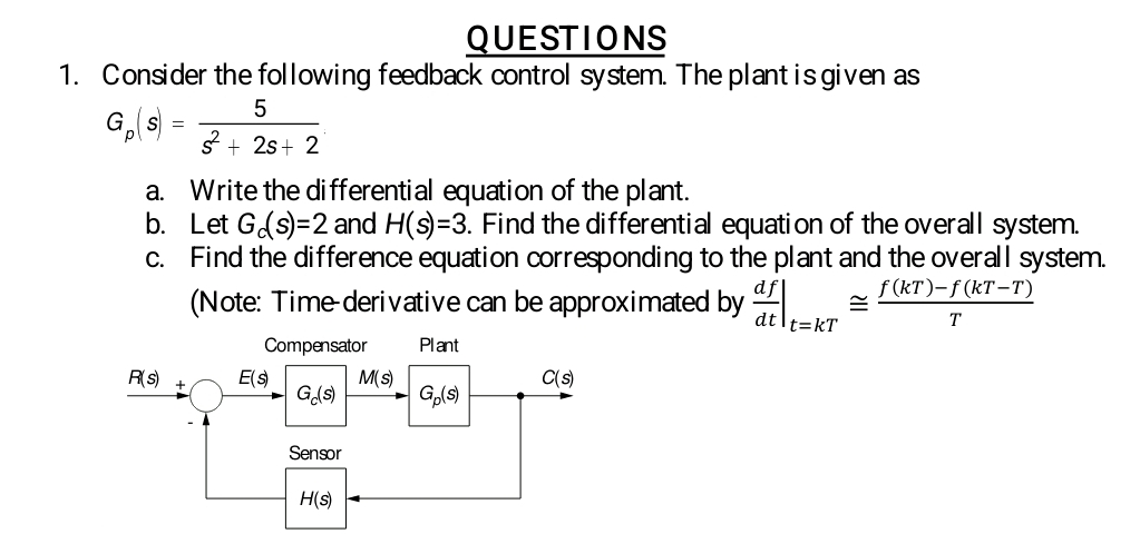 QUESTIONS Consider the following feedback control
