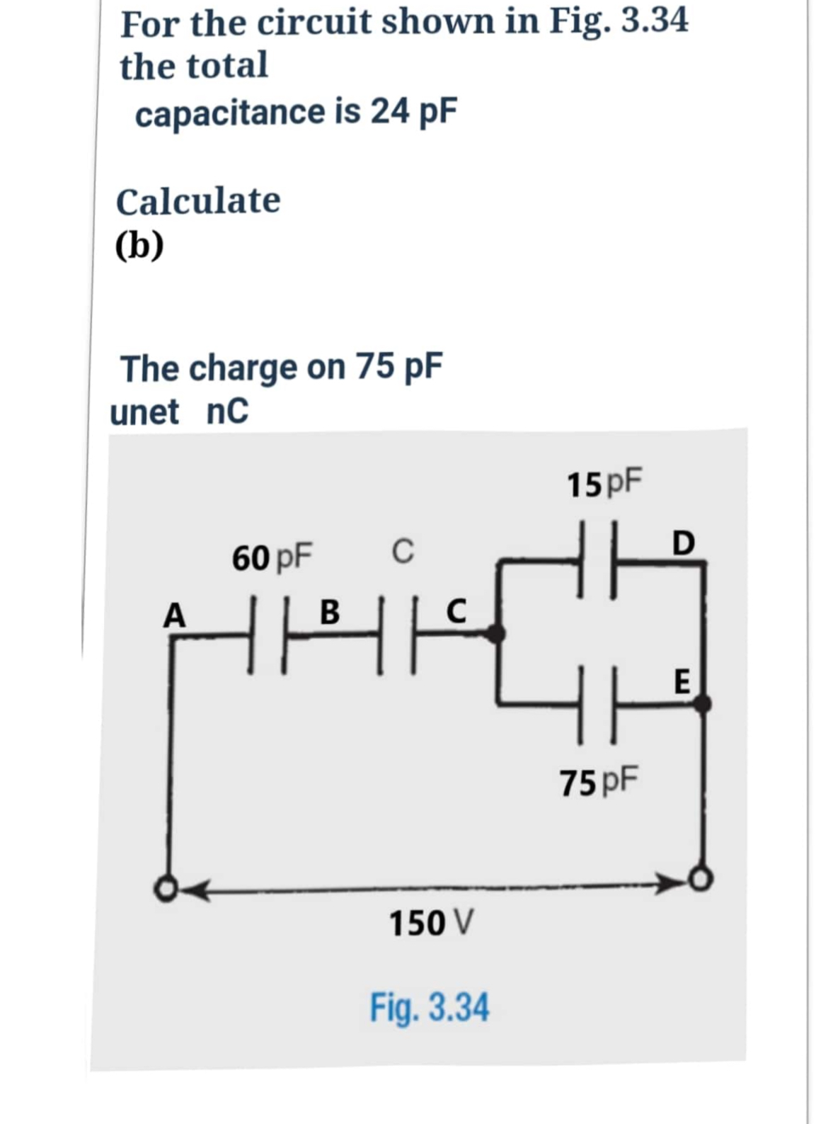 For the circuit shown in Fig. 3 . 3 4 the total