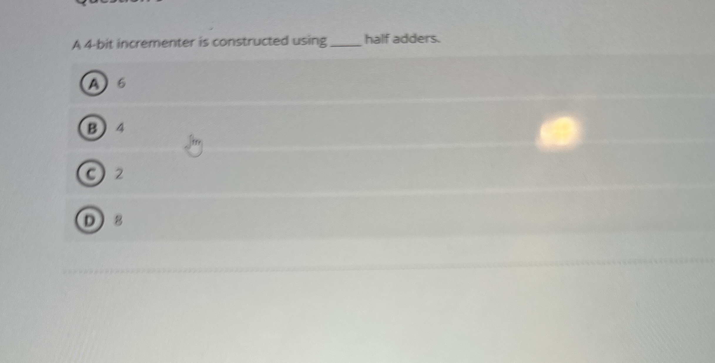 A 4 bit incrementer is constructed using half