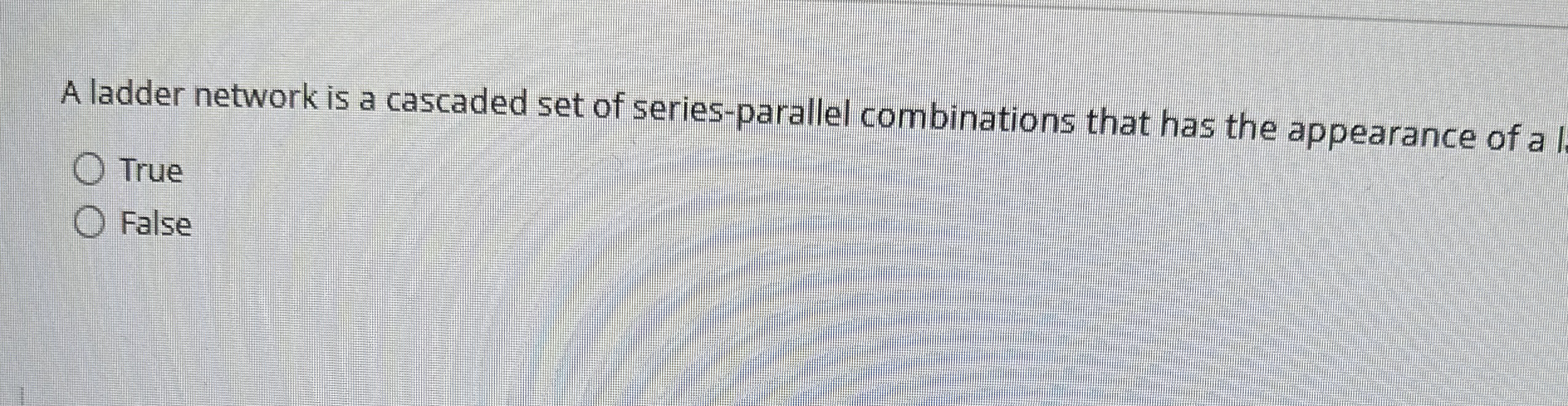 A ladder network is a cascaded set of series -