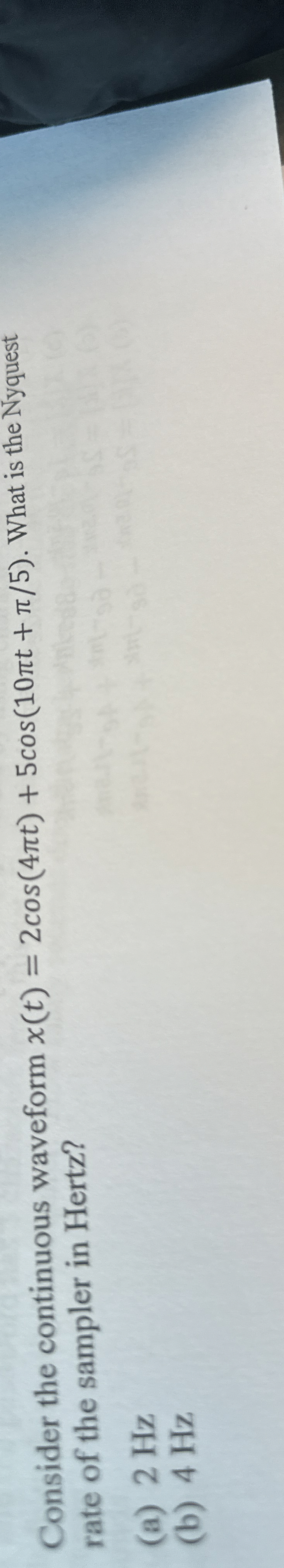 Consider the continuous waveform x ( t ) = 2 c o