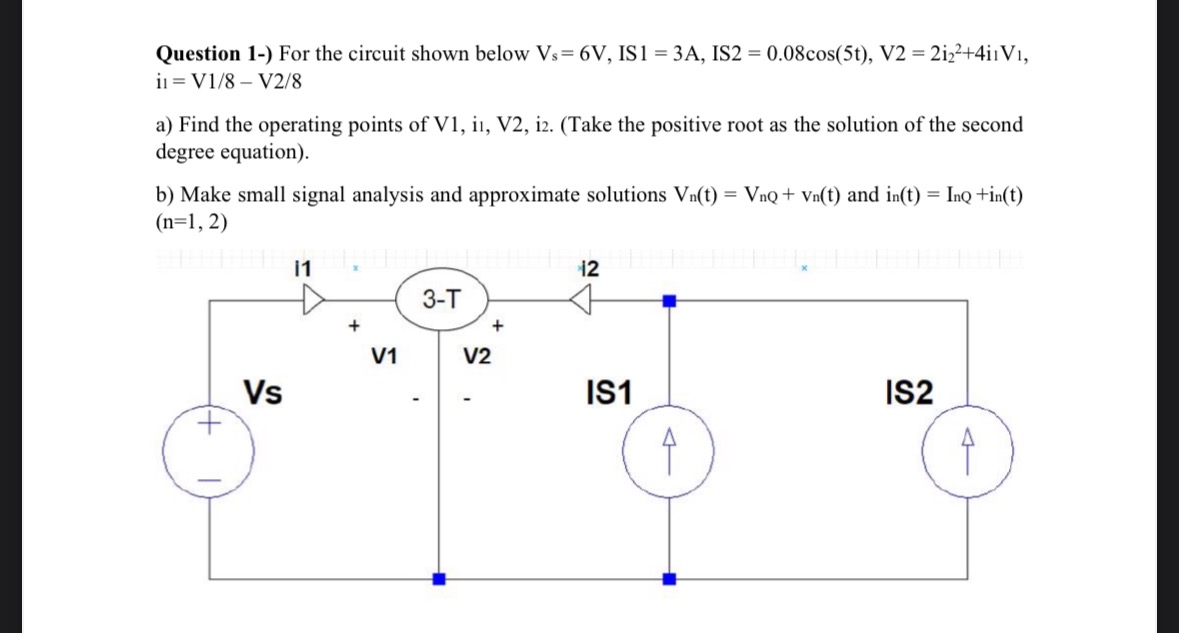 Question 1 - ) For the circuit shown below V s =