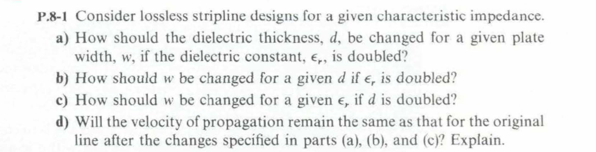 P . 8 - 1 Consider lossless stripline designs for