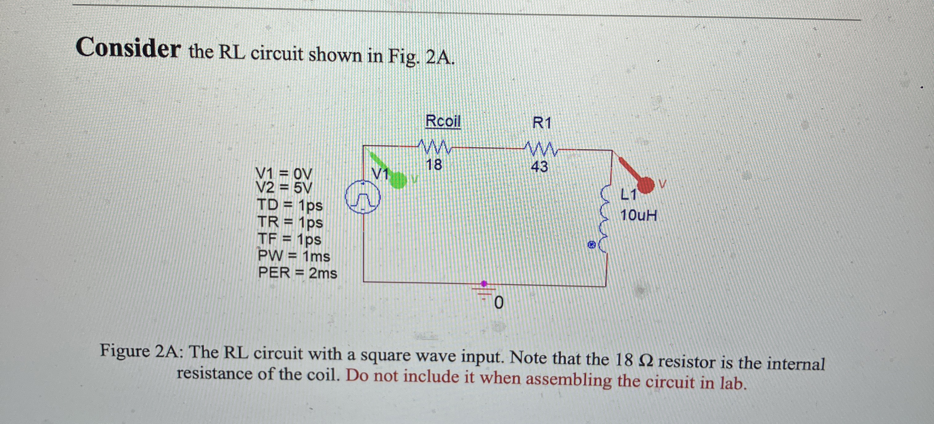 Consider the RL circuit shown Figure 2 A: The RL