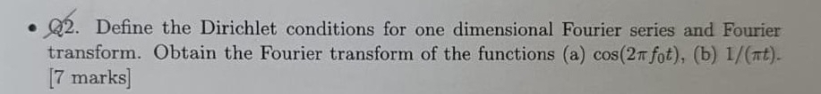 Q 2 . Define the Dirichlet conditions for one