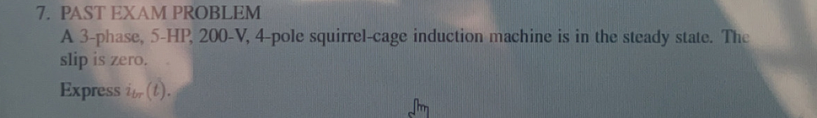 PAST EXAM PROBLEM A 3 - phase, 5 - H P , 2 0 0 -