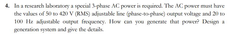 In a research laboratory a special 3 - phase AC