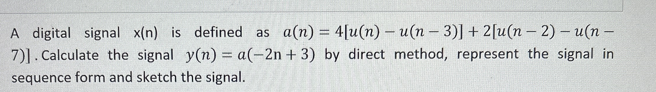 A digital signal x ( n ) is defined as 7 ) ] .