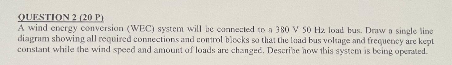 QUESTION 2 ( 2 0 P ) A wind energy conversion (