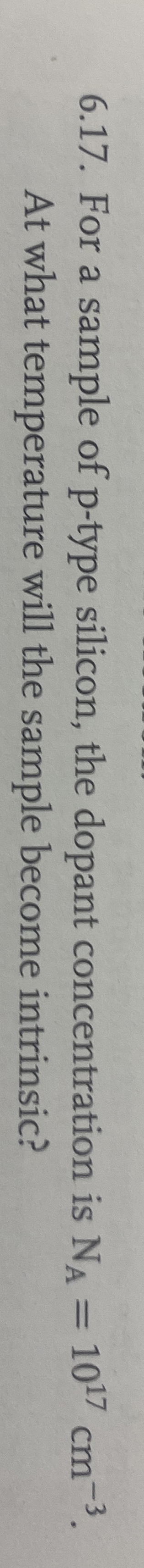 6 . 1 7 . For a sample of p - type silicon, the