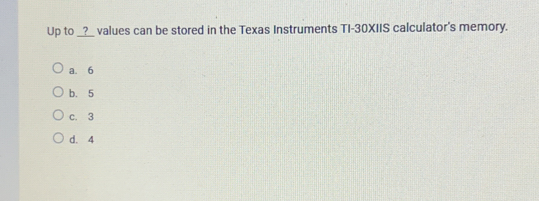 Up to ? values can be stored in the Texas