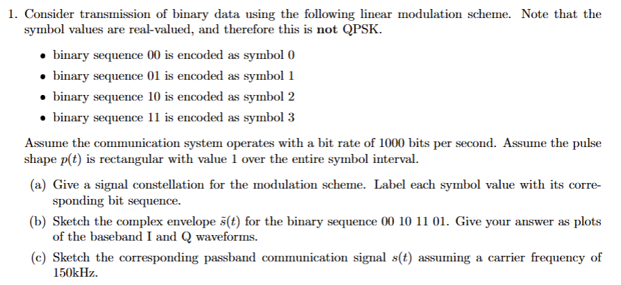 1 . Consider transmission of binary data using
