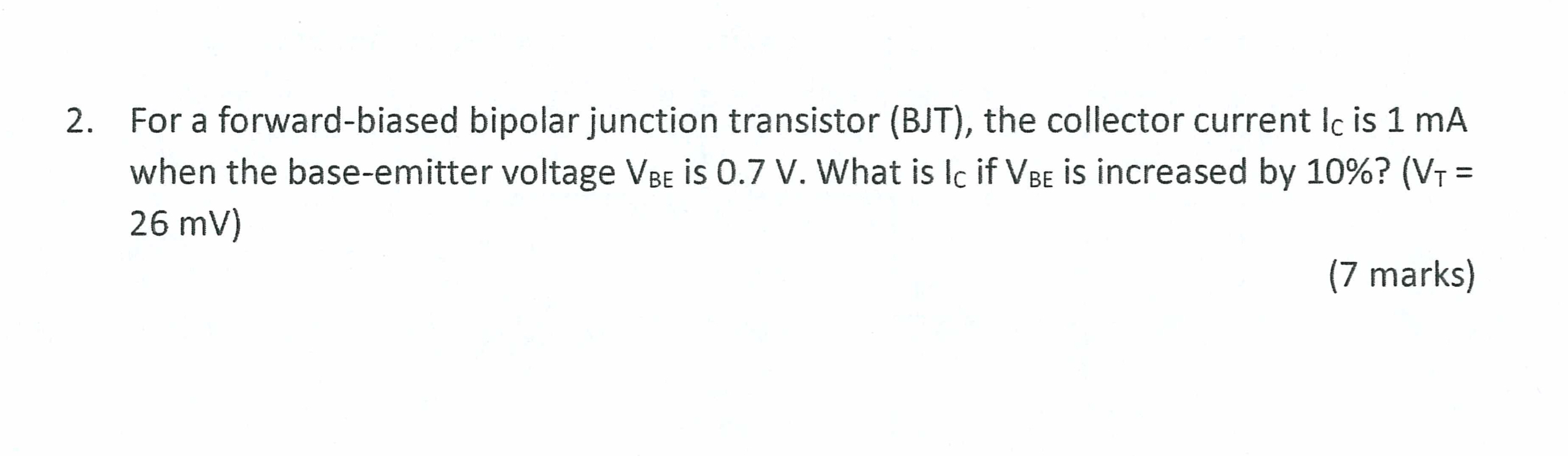 For a forward - biased bipolar junction