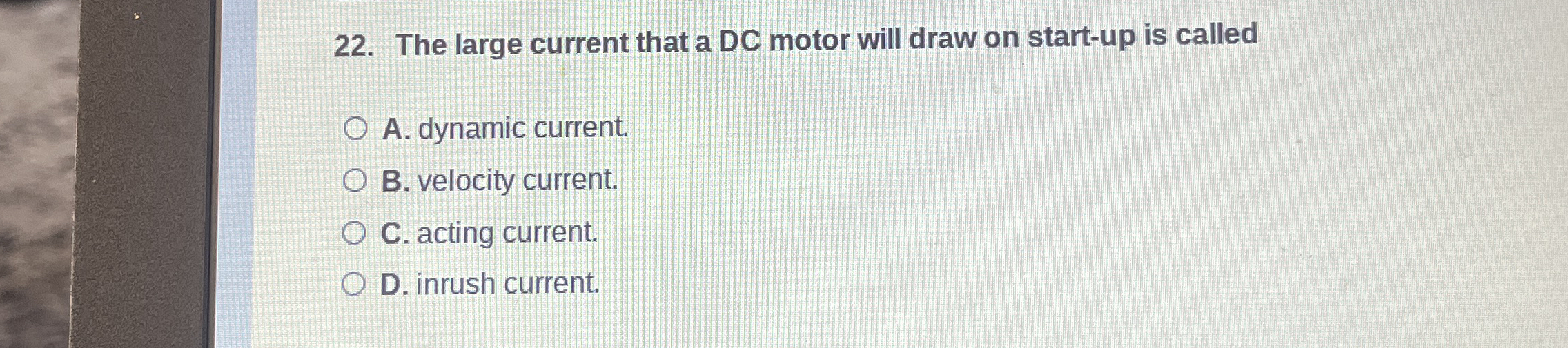The large current that a DC motor will draw on