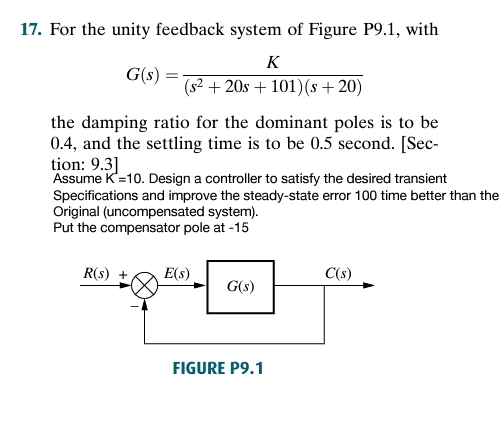 For the unity feedback system of Figure P 9 . 1 ,