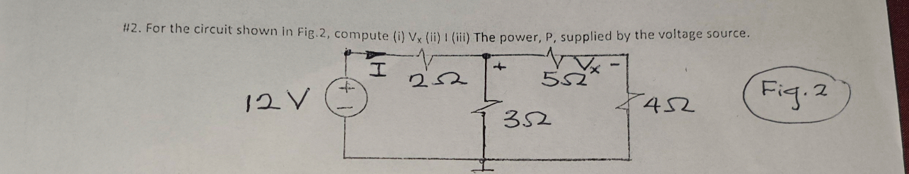 # 2 . For the circuit shown in Fig . 2 , compute