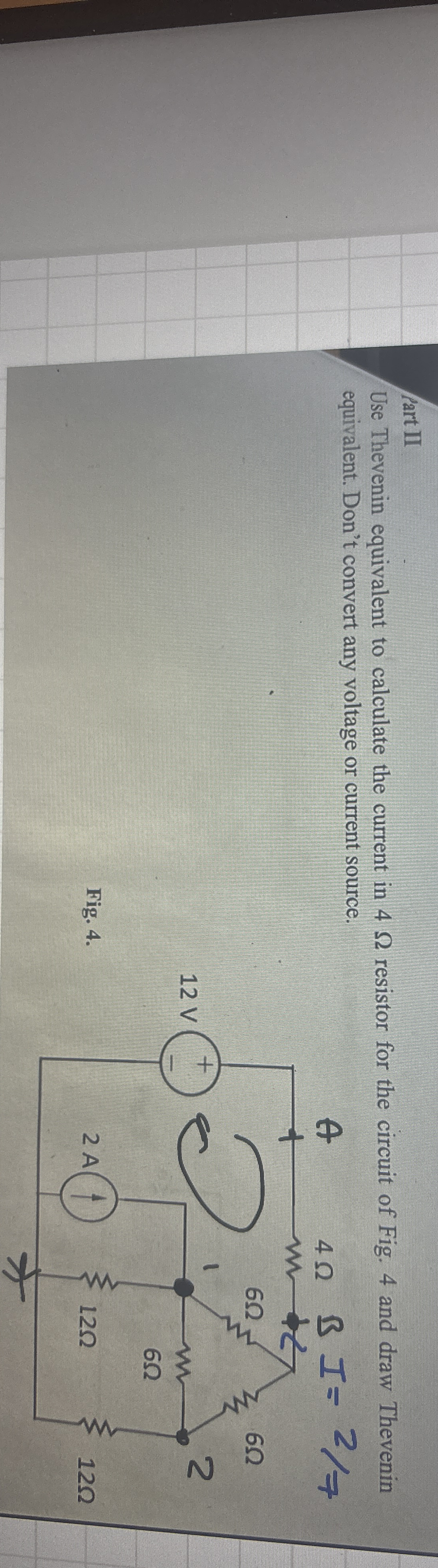 Part II Use Thevenin equivalent to calculate the