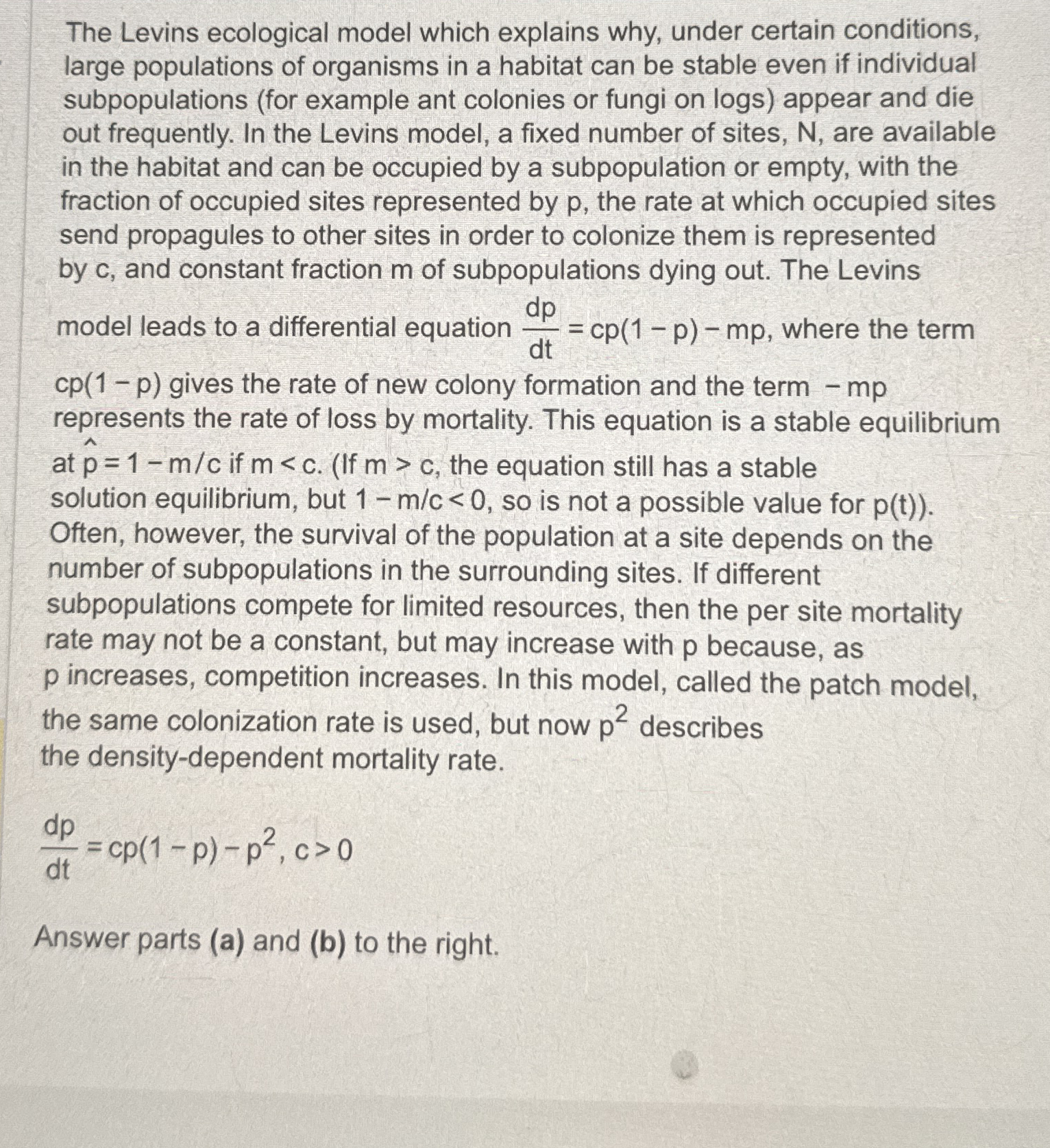 The Levins ecological model which explains why,
