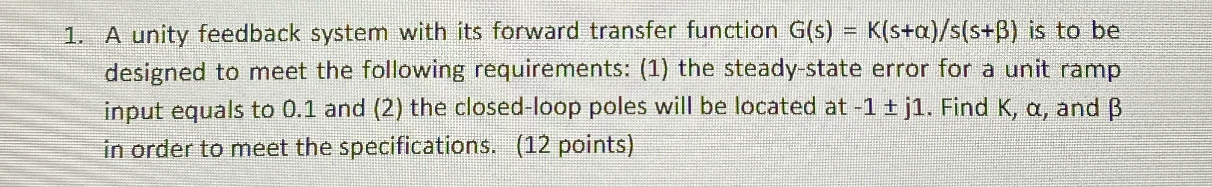 A unity feedback system with its forward transfer