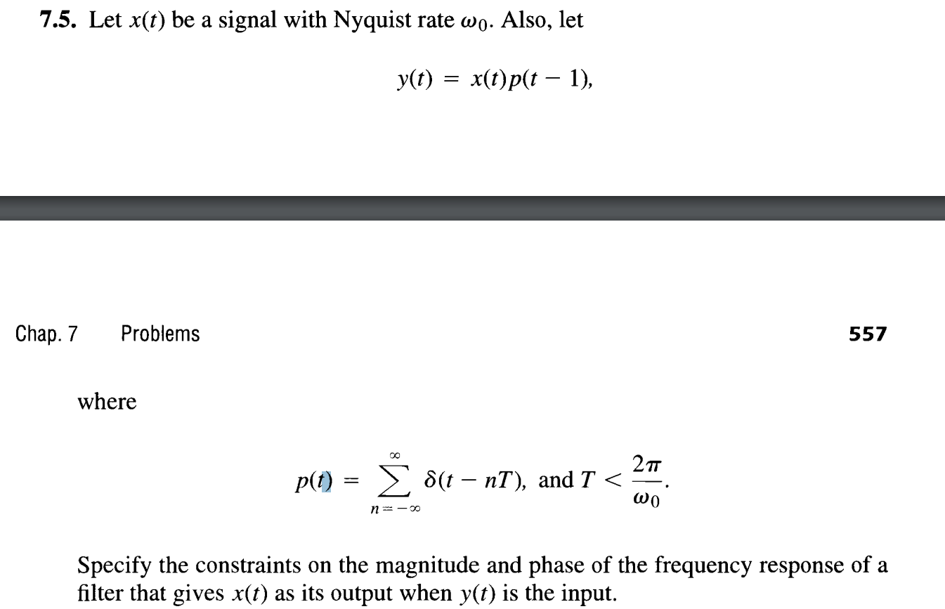 7 . 5 . Let x ( t ) be a signal with Nyquist rate