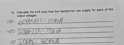 b ) Calculate the KVA load that the transformer