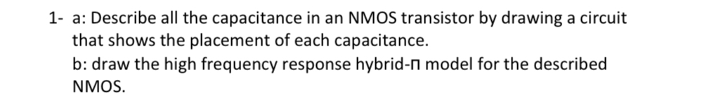 1 - a: Describe all the capacitance in an NMOS