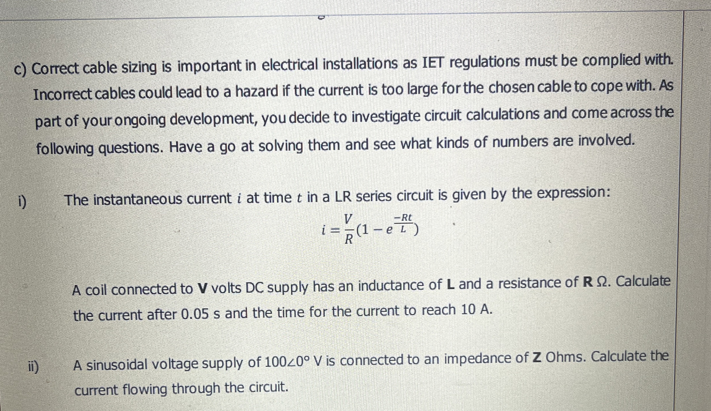 c ) Correct cable sizing is important in