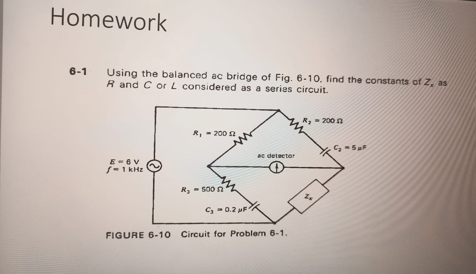 Homework 6 - 1 Using the balanced ac bridge of