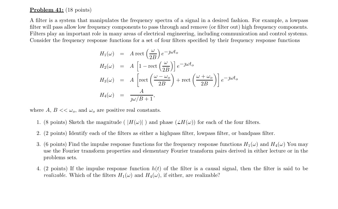 Problem 4 1 : ( 1 8 points ) A filter is a system