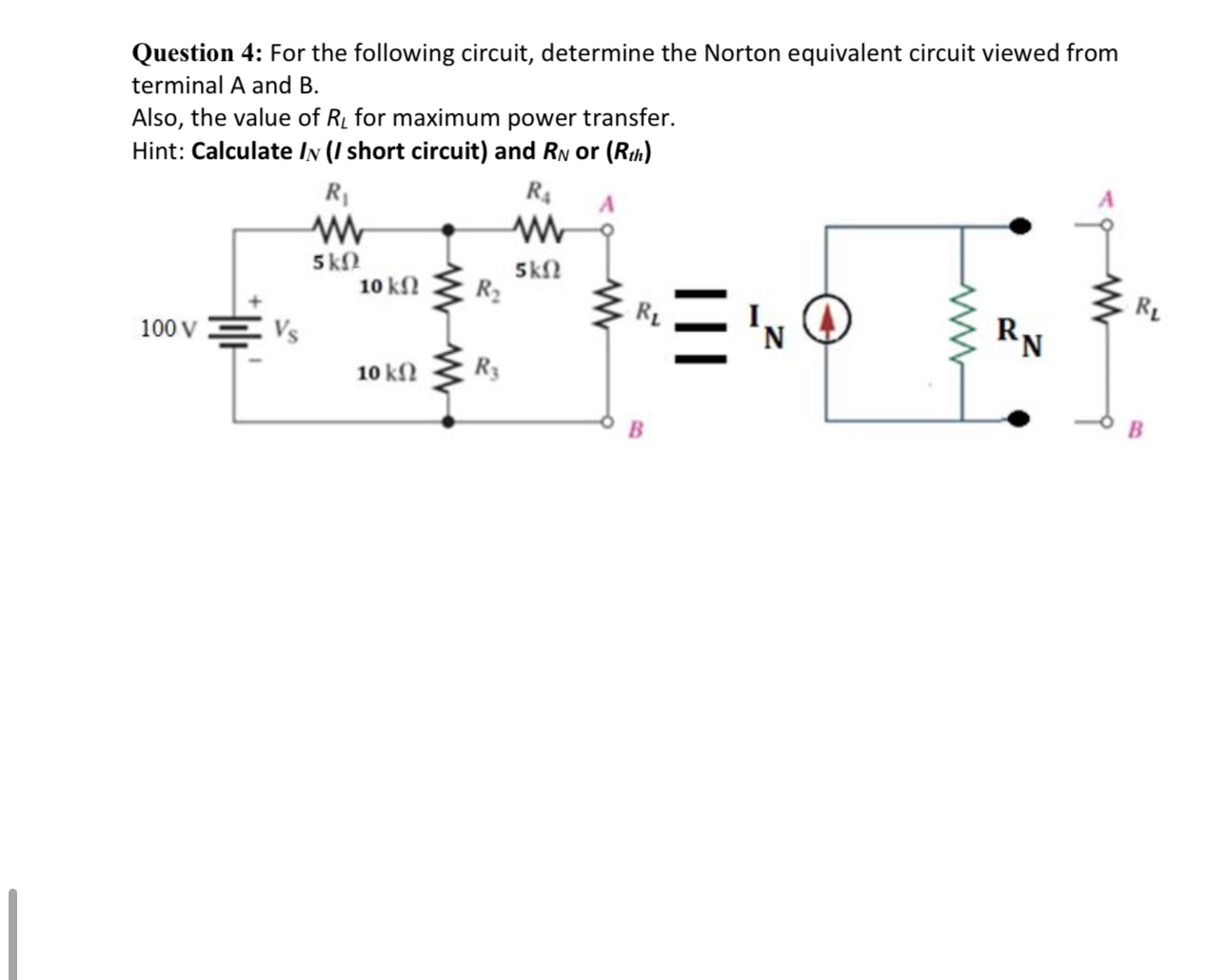 Question 4 : For the following circuit, determine