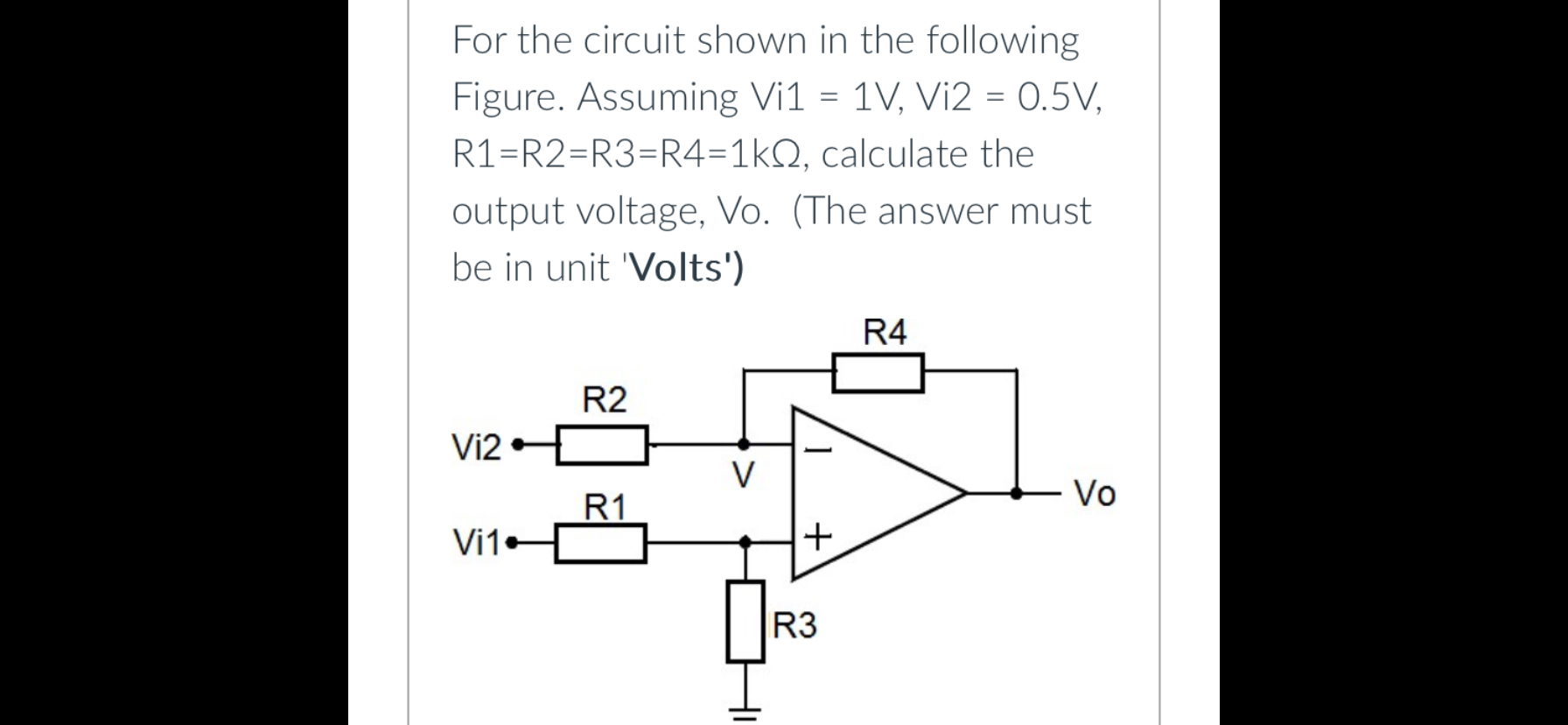 For the circuit shown in the following Figure.