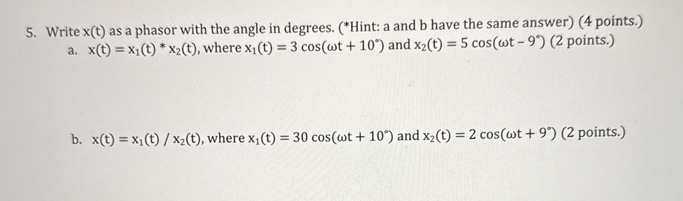 Write x ( t ) as a phasor with the angle in