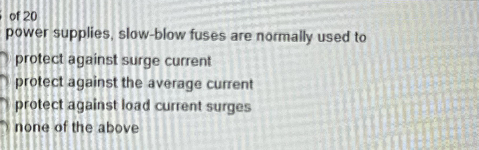 of 2 0 power supplies, slow - blow fuses are