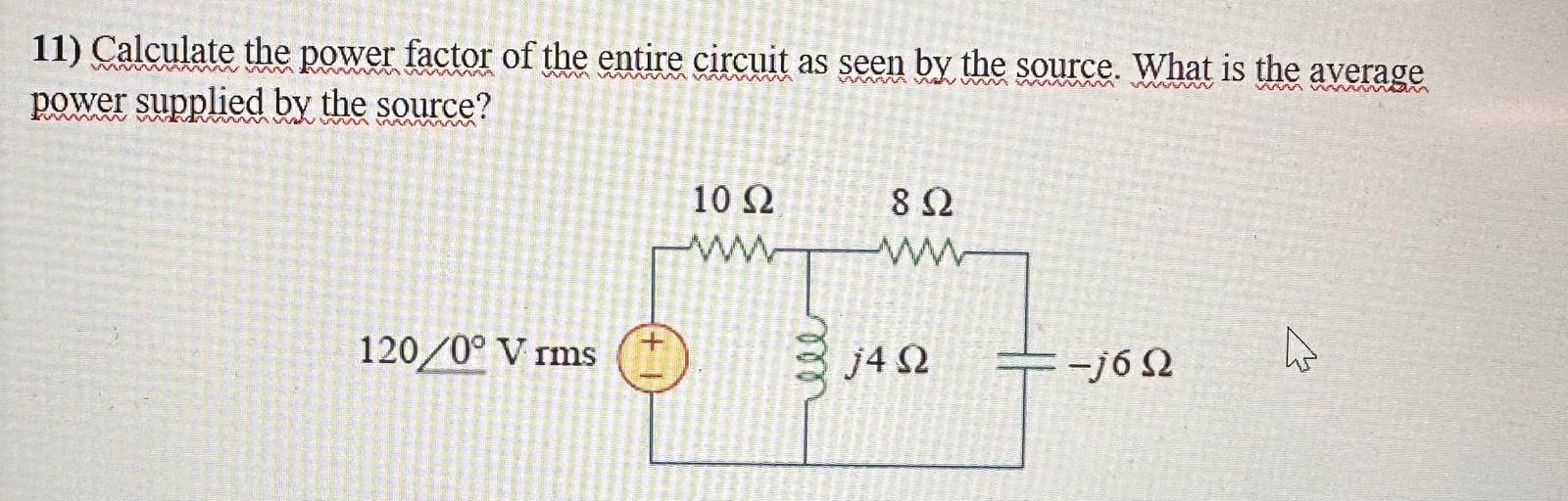 1 1 ) Calculate the power factor of the entire